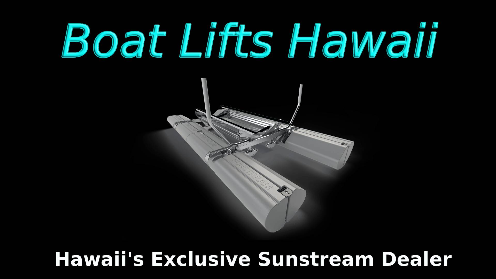 Boat lifts Hawaii - The Exclusive Sunstream Dealer in Hawaii